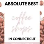 best coffe shops in connecticut pinterest image.