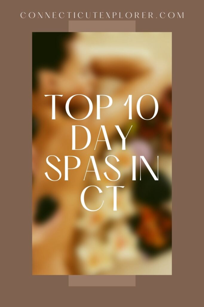 top 10 day spas in ct pinterest image.