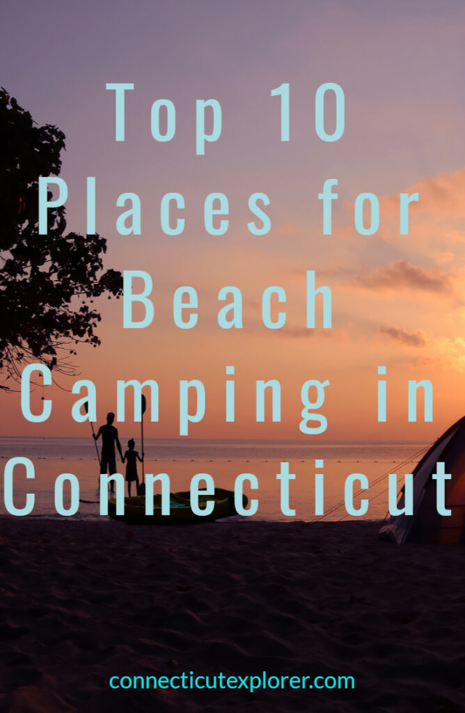 top 10 places for beach camping in Connecticut pinterest image.