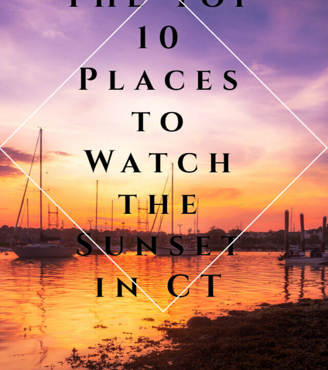 top 10 places to watch the sunset in ct pinterest image.