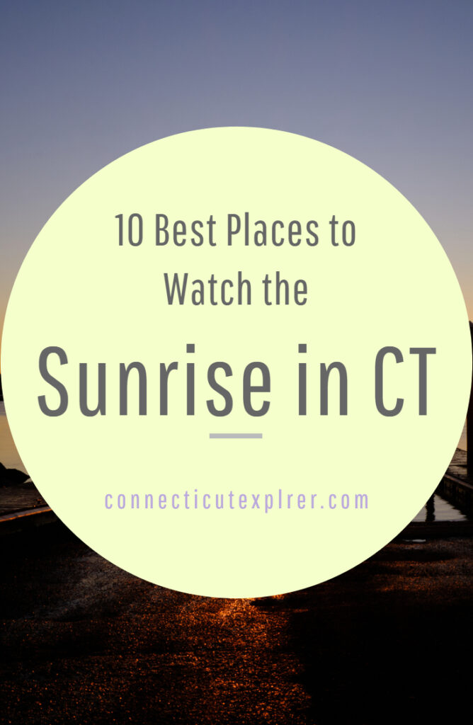 10 places to watch the sunrise in Connecticut.