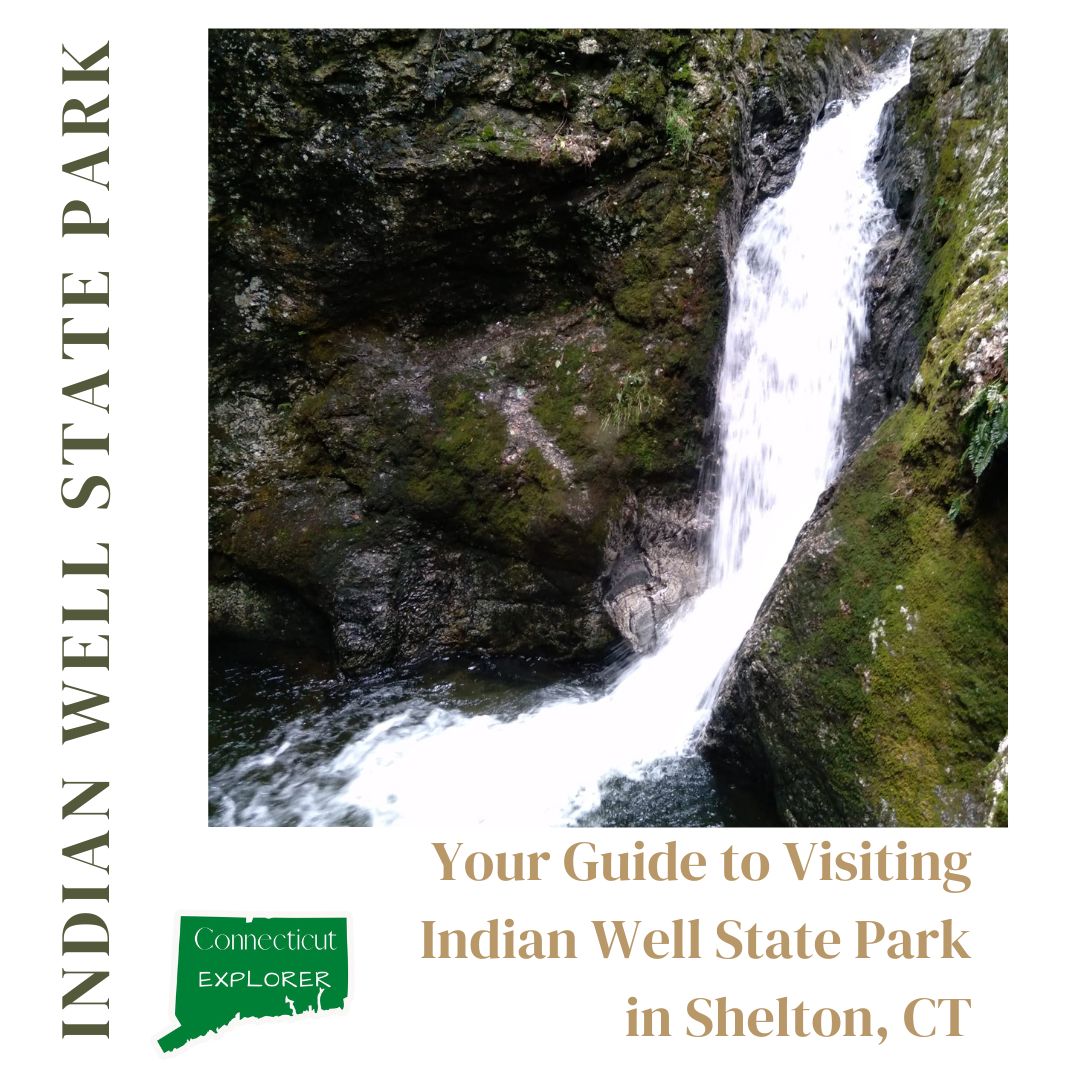 Your Guide to Visiting Indian Well State Park in Shelton, CT The