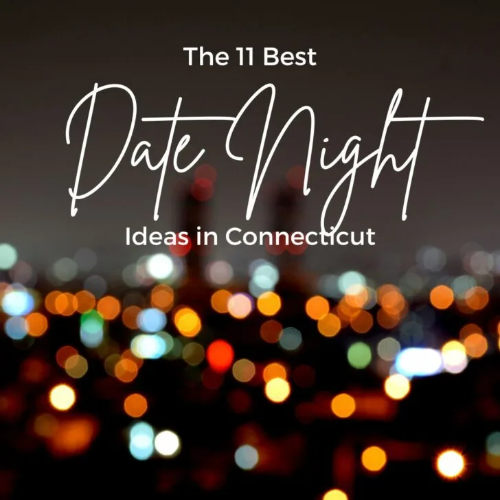 Image of blurry city lights with the text overlay of The 11 best date ideas in CT.