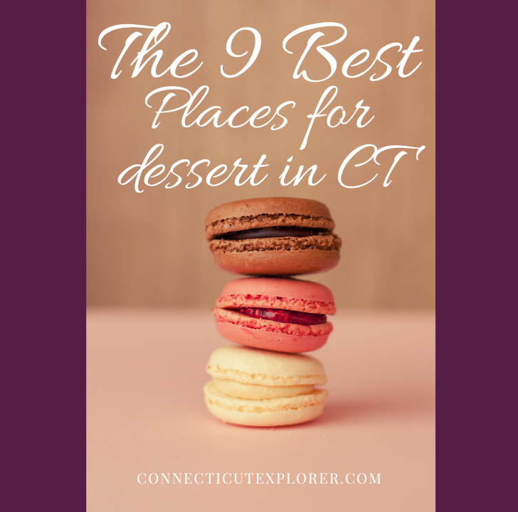 image of macarons with text overlay that reads the 9 best places for dessert in ct.